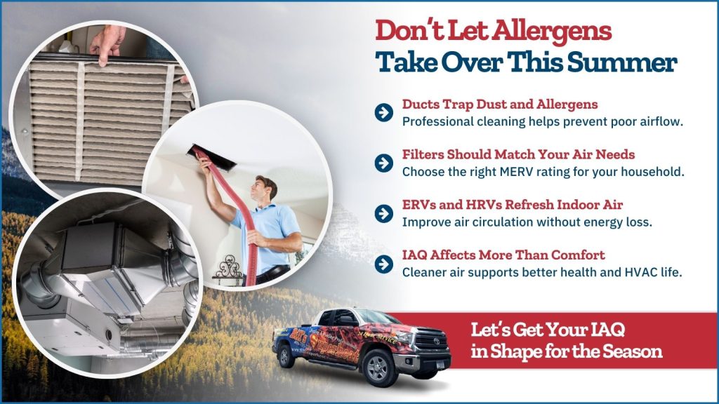 This is an image of a furnace filter, a HVAC tech cleaning duct work, a HRV unit. The headline reads; Don't Let Allergens Take Over This Summer.